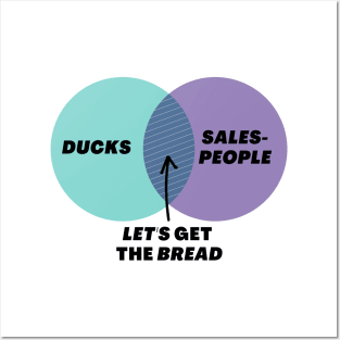 Venn Diagram: Ducks vs. Sales People: Let’s get the bread! Posters and Art